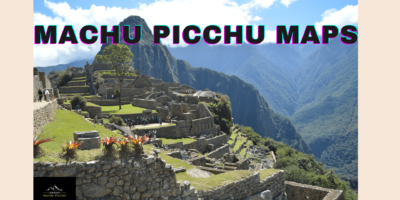 Machu Picchu Maps